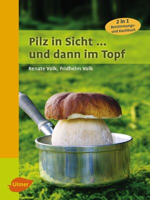 cover image of Pilz in Sicht ... und dann im Topf